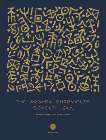The Wagadu Chronicles: 7th Era