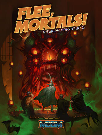 Flee, Mortals! The MCDM Monster Book